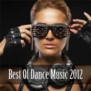 Best Of Dance Music (2012) - скачать бесплатно