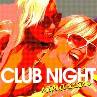 Club Night - Miami Session (2012) - скачать бесплатно