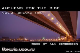Anthems for the Ride Vol 2 Breaks Mix скачать бесплатно