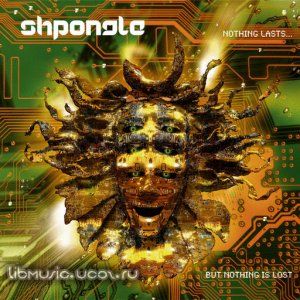Shpongle - Nothing Lasts But Nothing Is Lost - скачать бесплатно